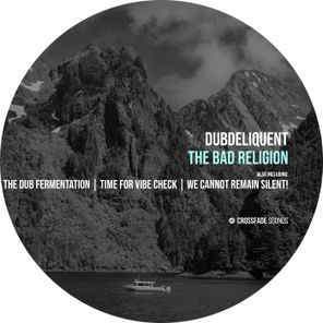 Dubdeliquent – The Bad Religion
