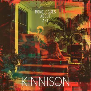 Kinnison – Monologues About Art