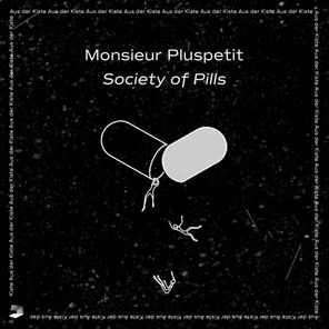 Monsieur Pluspetit – Society of Pills