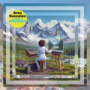 Arno Gonzalez – The End of Innocence