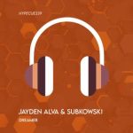Jayden Alva, Subkowski – Dreamer