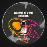 Dope Hype – Dancing