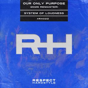 System Of Loudness – Our Only Purpose