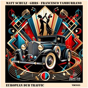 Matt Schulz, Francesco Tamburrano – European Dub Traffic