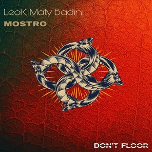 Maty Badini, LeoK – Mostro