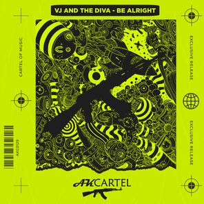 VJ and The Diva – Be Alright