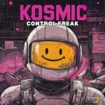 KOSMIC – Control Freak