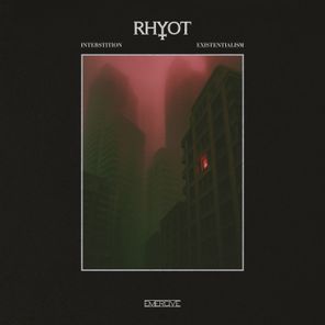 Rhyot – Interstition/Existentialism