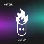 Notoir – Get Up