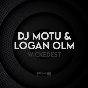 DJ Motu, Logan OLM – Wickedest