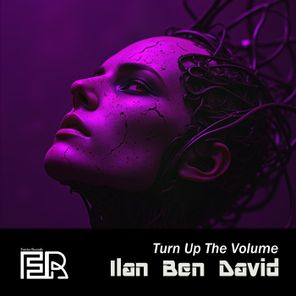 Ilan Ben David – Turn Up the Volume