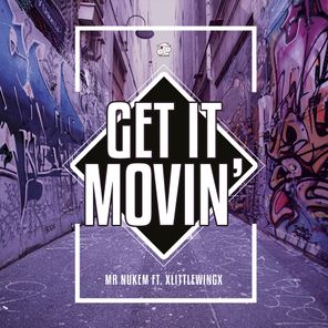 Mr Nukem, XLittlewingX – Get It Movin’