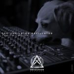 See You Later Oscillator – Twisted Sinister
