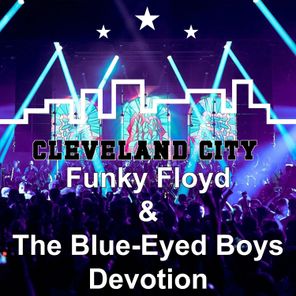 Funky Floyd, The Blue-Eyed Boys – Devotion