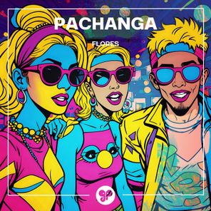 FLORES – Pachanga