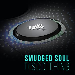 Smudged Soul – Disco Thing