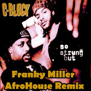 C-Block, Franky Miller – So Strung Out (Franky Miller Afro House Remix)