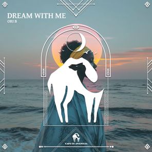 Ori B., Cafe De Anatolia – Dream With Me