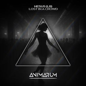 HESUS (LB) – Lost in a Crowd