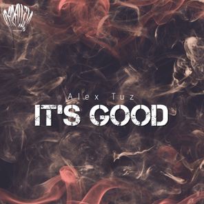 Alex Tuz – It’s Good