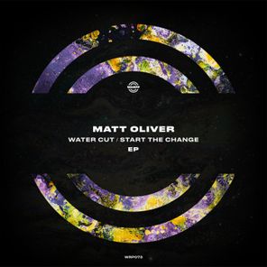 Matt Oliver – Water Cut / Start the Change