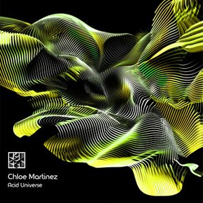 Chloé Martinez – Acid Universe