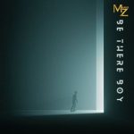 Mario Z – Be There Boy
