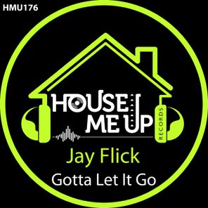 Jay Flick – Gotta Let It Go
