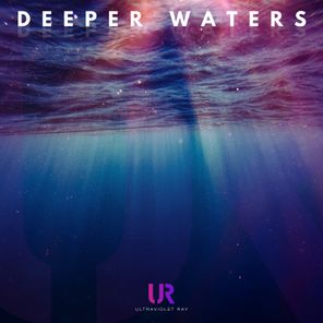 Ultraviolet Ray – Deeper Waters
