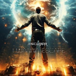 Escobar (TR) – I Wanna Escape