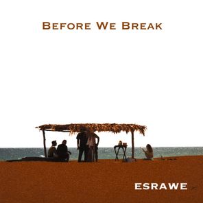 Esrawe, Leus – Before We Break