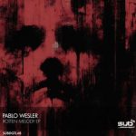 Pablo Wesler – Rotten Melody EP