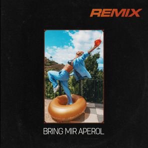 Ben Biron, Dip (IL) – Bring mir Aperol (Ben Biron Remix)