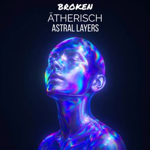 Ätherisch – Astral Layers