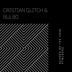 Cristian Glitch, Bulbo – Echoes of the Void