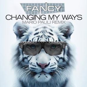 Fancy, Mario Pauli – Changing My Ways (You Got Me)