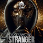 Dj Cocodil – Stranger
