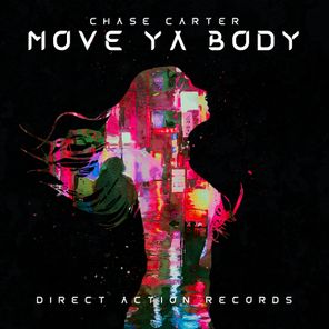 Chase Carter – Move Ya Body