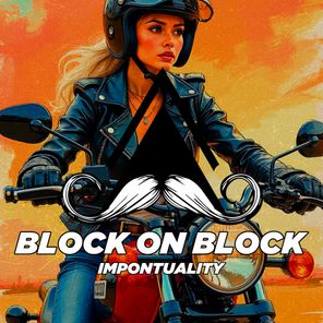 Impontuality – Block on Block