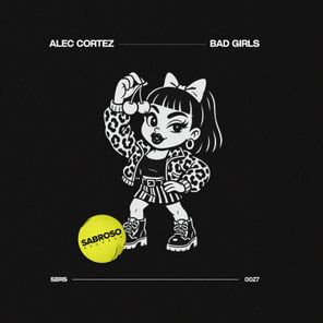 Alec Cortez – Bad Girlz