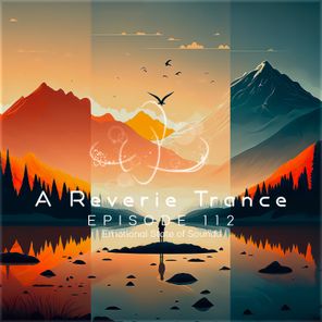 LekSin, Hiddeminside – A Reverie Trance Episode 112 (Emotional State of Sounds)