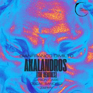 Oscar Sanchez, Zaphy – Akalandros – the Remixes –
