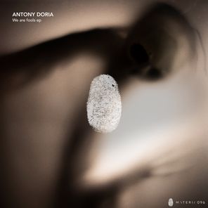 Antony Doria – We Are Fools EP