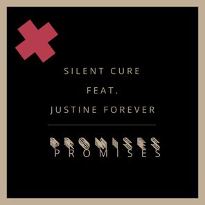 Justine Forever, Silent Cure – Promises