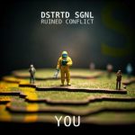 DSTRTD SGNL, Ruined Conflict – You