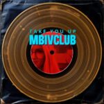 Mbivclub – Take You Up