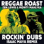 Isaac Maya, Zen Lewis – Rockin’ Dubs (DnB Remix)