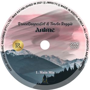 BruceDeeperSA, TmAn Reggie – Anime (Main Mix)