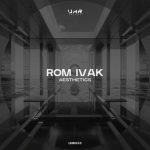 Rom Ivak – Aesthetics