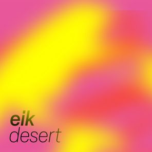 EIK – Desert